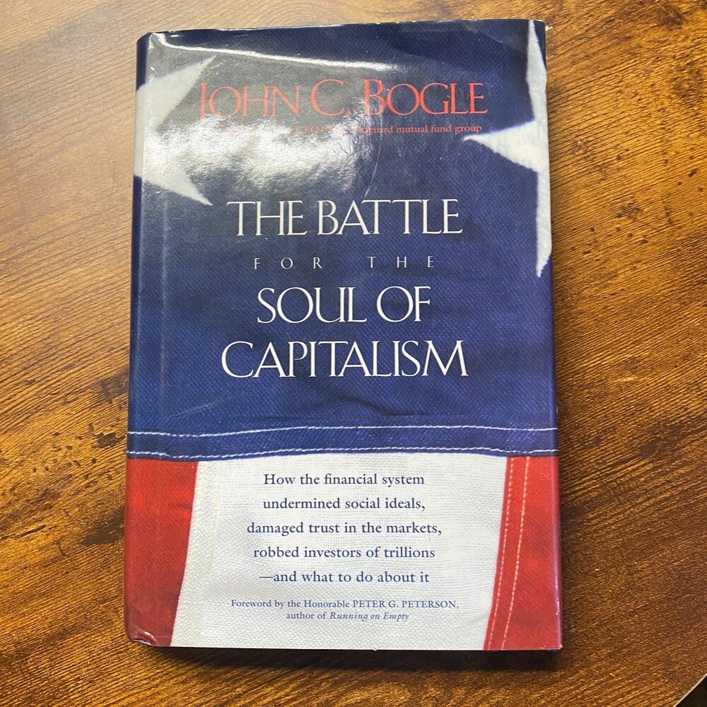 Battle for the Soul of Capitalism : Financial System by John C. Bogle